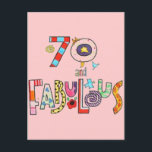 Carte Postale 70 and Fabulous Happy 70th Birthday<br><div class="desc">70 et Fabuleux carte postale d'anniversaire. Bonne carte postale 70e anniversaire colorée.</div>