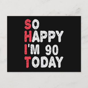 Carte Postale 90e Anniversaire Tellement Heureux que j'aie 90 an