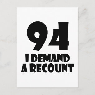 Carte Postale 94 Je demande un recompte de designs d'anniversair