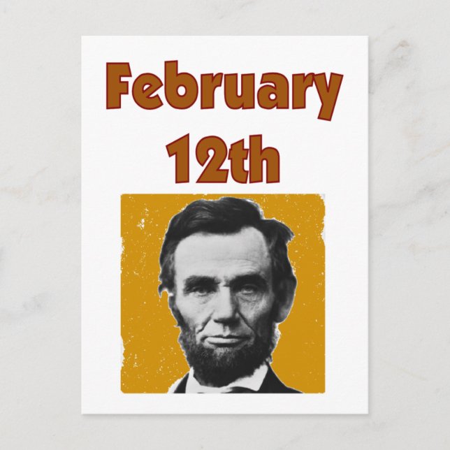 Carte Postale Abraham Lincoln 12 février T-shirt & cadeaux (Devant)