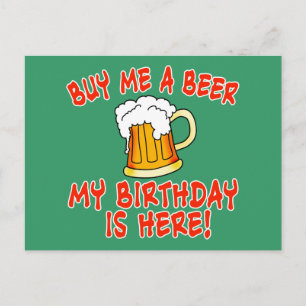 Carte Postale Achetez-moi une bière Mon anniversaire est ici!