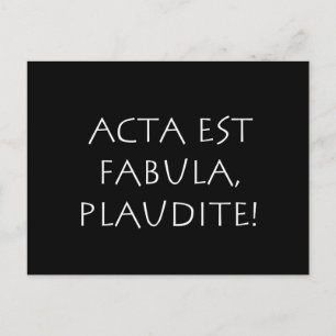 Carte Postale Acta est Fabula Plaudite