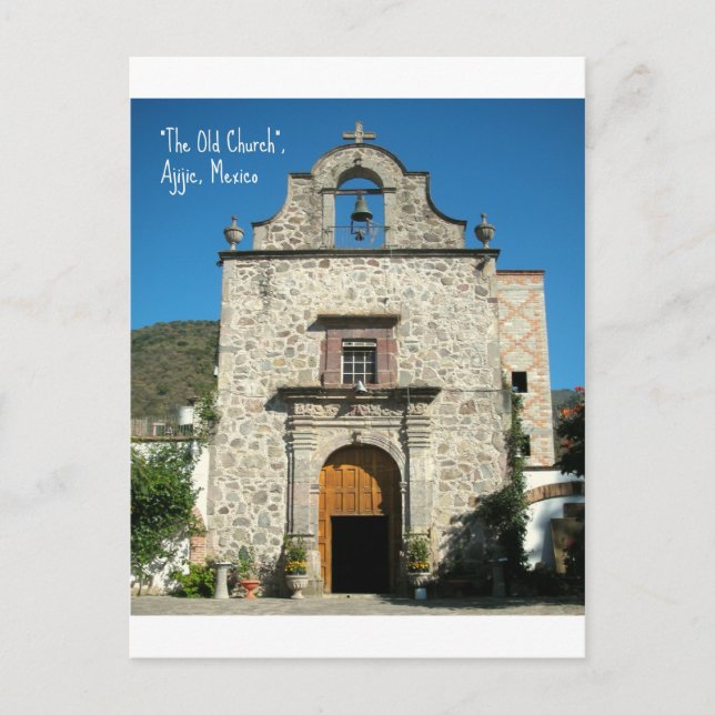 Carte Postale Ajijic, Mexique : "L'Ancien Chourc" (Devant)