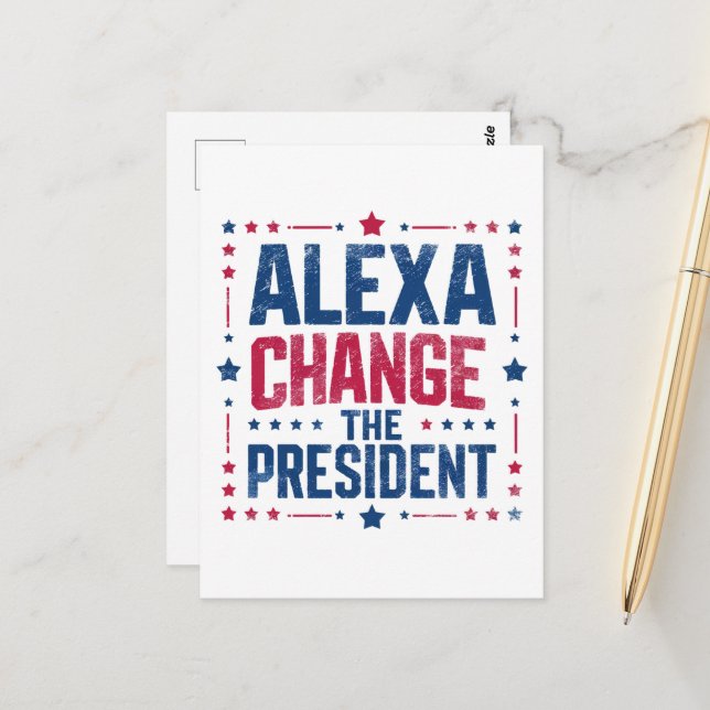 Carte Postale Alexa Change Le Président Drôle Politique (Devant/Arrière en situation)