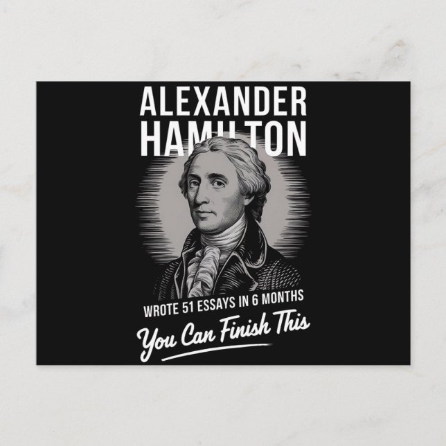 Carte Postale Alexander Hamilton A Écrit 51 Essais En 6 Mois (Devant)