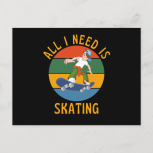Carte Postale All I Need Is Skating Skater Life Retro