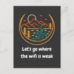 Carte Postale Allons Là Où Le Wifi Est Faible Drôle Randonnée
