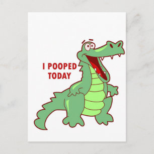 Carte Postale Amusant Alligator Poopé Aujourd'Hui