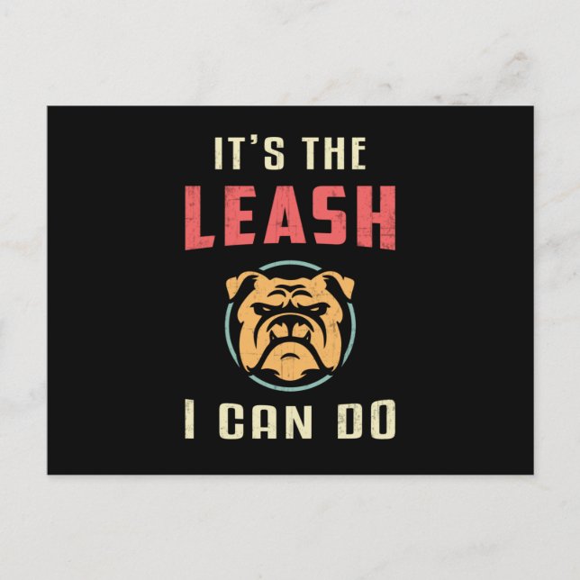 Carte Postale Anglais Bulldog C'est de la laisse Je peux faire V (Devant)