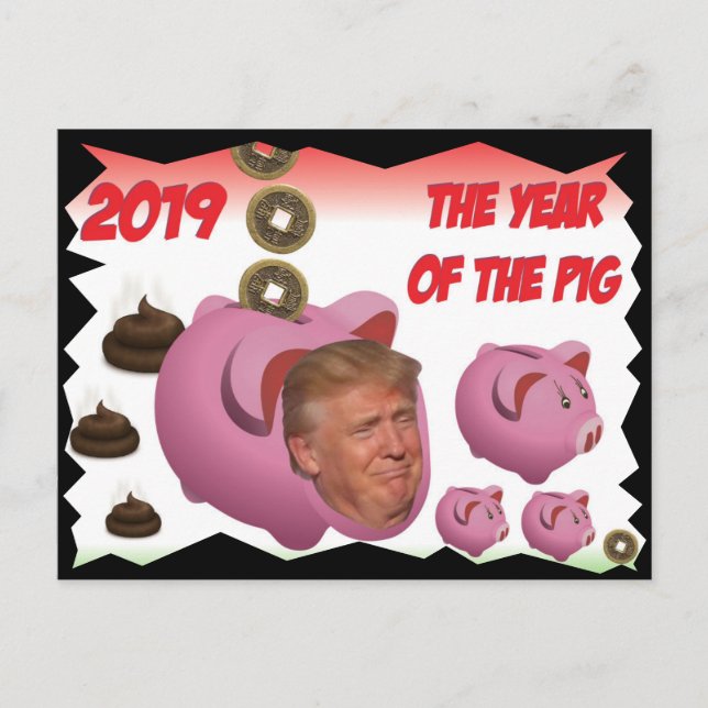 Carte Postale Anti Trump, - L'année du cochon - 2019, (Devant)