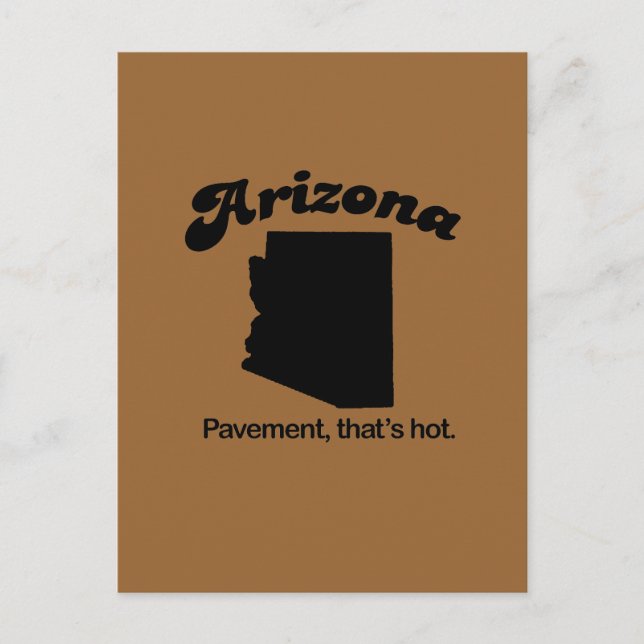 Carte Postale Arizona Motto - Pavement chaud (Devant)