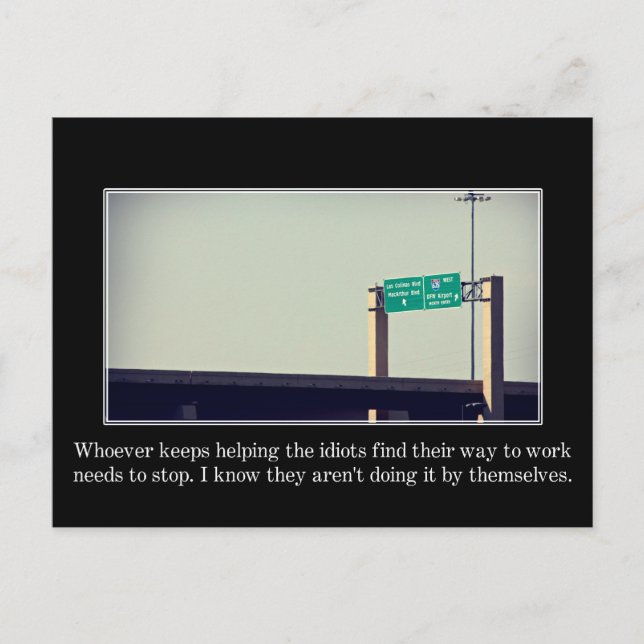 Carte Postale Arrêtez d'aider les gens stupides à me trouver (Devant)
