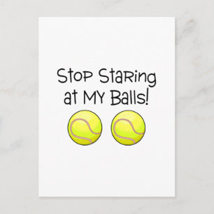 Carte Postale Arrêtez De Regarder Mes Boules (Balles De Tennis)