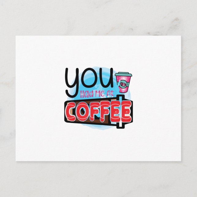 Carte Postale Art du café Vous m'avez eu au café (Devant)