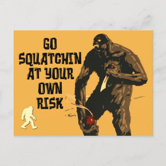 Carte Postale Attention : Allez Squatchin À Vos Propres Risques  (Devant)