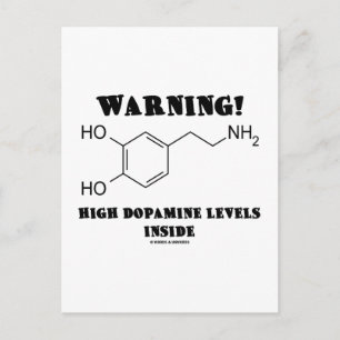 Carte Postale Attention! Niveaux élevés de Dopamine à l'intérieu