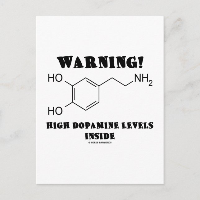 Carte Postale Attention! Niveaux élevés de Dopamine à l'intérieu (Devant)