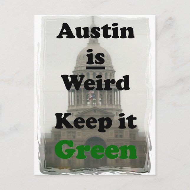 Carte Postale Austin est bizarre Gardez ça vert (Devant)
