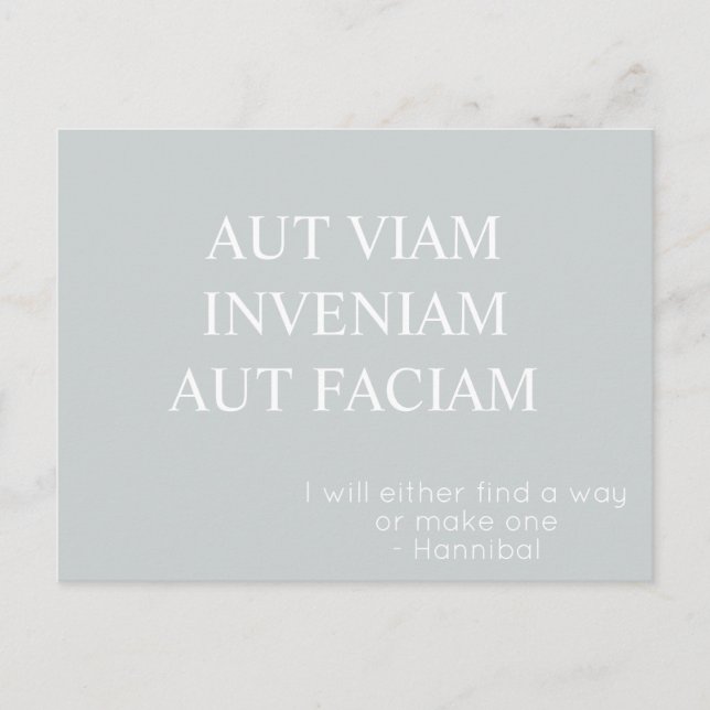 Carte postale Aut Viam Inveniam Aut Faciam - Gris (Devant)
