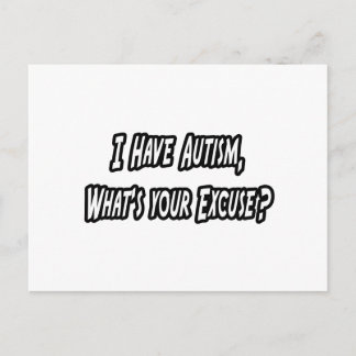 Carte Postale Autism... Your Excuse ?