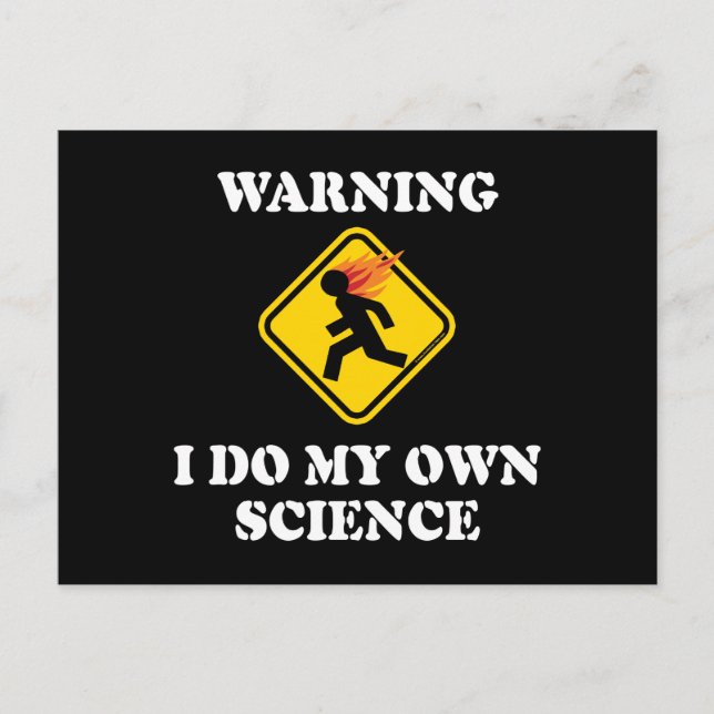 Carte Postale Avertissement Je Fais Ma Propre Science - Laborato (Devant)