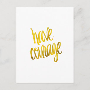Carte Postale Avoir Citation Courage Faux Gold Foil Parties scin