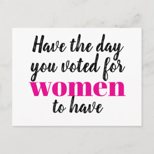 Carte Postale Ayez le jour que vous avez voté pour que les femme