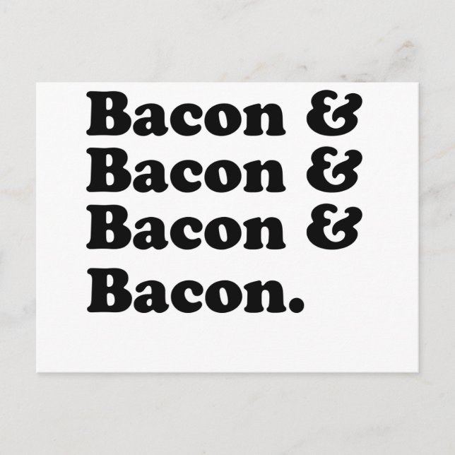 Carte Postale Bacon & Bacon & Bacon & Bacon & Bacon - Bacon est  (Devant)