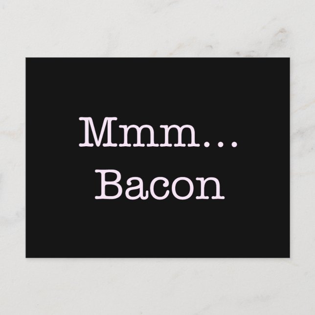 Carte Postale Bacon Mmm (Devant)