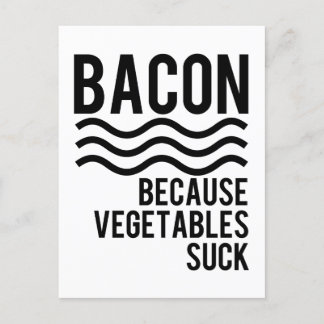 Carte Postale Bacon ! ! Parce que les légumes bougent