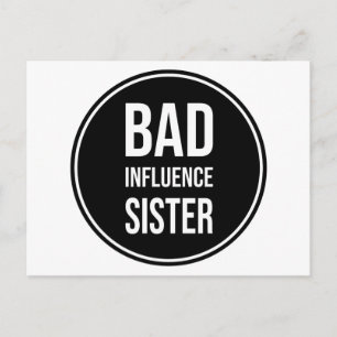 Carte Postale Bad Influence Soeur, drôle de soeur, disant