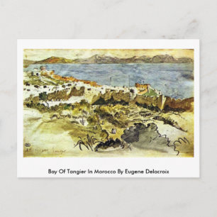 Carte Postale Baie De Tanger Au Maroc Par Eugene Delacroix
