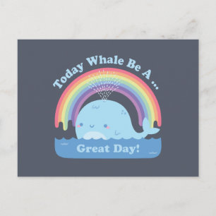 Carte Postale Baleine mignonne aujourd'hui sera une excellente j