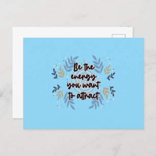 Carte Postale Be The Energy You Want To Attract