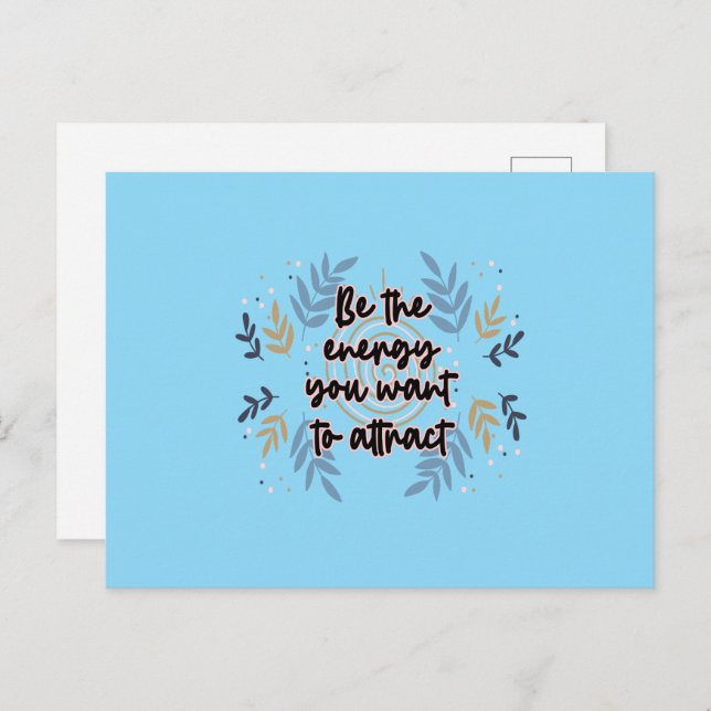 Carte Postale Be The Energy You Want To Attract (Devant / Derrière)