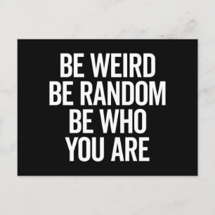 Carte Postale Be Weird & Random Quote