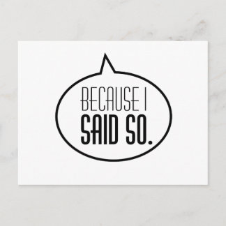 Carte Postale Beacause I said so!