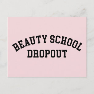 Carte Postale Beauté School Dropout Drôle Citation