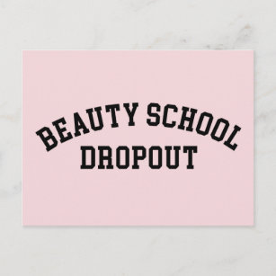 Carte Postale Beauté School Dropout Drôle Citation amusante