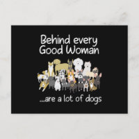 Behind Every Good Woman Cute Animal Lady Dog Lover