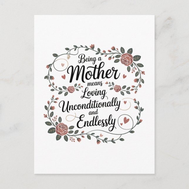 Carte Postale Being A Mother Means Loving Unconditionally (Devant)
