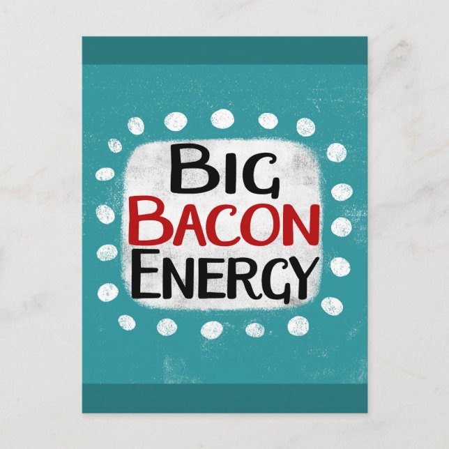 Carte postale Big Bacon Energy (Devant)