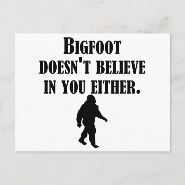 Carte Postale Bigfoot ne croit pas en vous non plus (Devant)