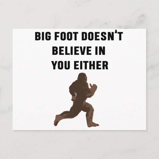 Carte Postale Bigfoot ne croit pas en vous non plus ! (Devant)