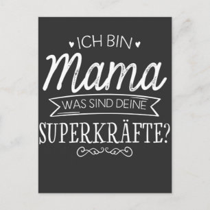 Carte Postale Bin Mama a été sind Deine Superkräfte Super Mutter