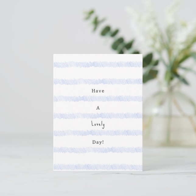 Carte Postale Blue Stripes Have A Lovely Day Quote Card (Debout devant)