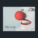 Carte Postale Bonjour, C'est moi drôle visage de clown<br><div class="desc">Gardez-les souriant avec une drôle de carte postale. Utilisez pour toutes les occasions - anniversaires,  acclamations,  félicitations,  ou garder le contact. Vous pouvez modifier le texte avec votre propre message personnalisé en remplaçant l'exemple de texte affiché dans le modèle de conception. Crédit photo : Ryan McGuire</div>