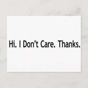 Carte Postale Bonjour . Je m'en fiche. Merci .