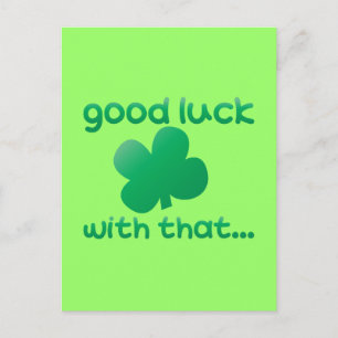 Carte Postale Bonne chance avec ça...