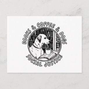 Carte Postale Books And Coffee And Dogs And Social Justice